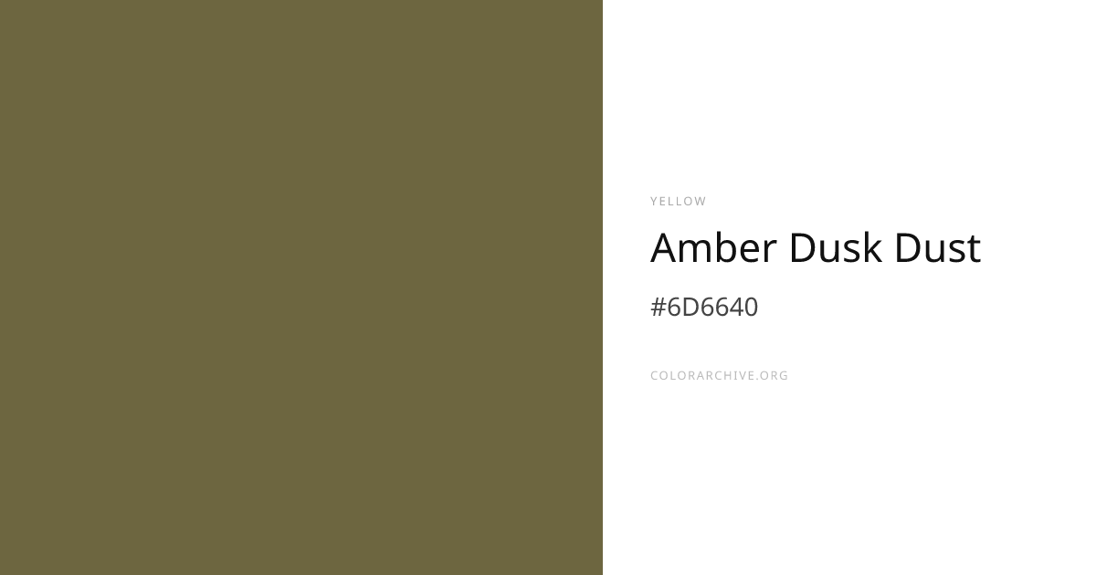 Amber Dusk Dust — #6D6640 Hex Color Code | ColorArchive