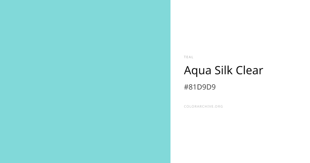 Aqua Silk Clear — #81D9D9 Hex Color Code | ColorArchive