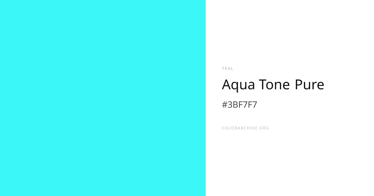 Aqua Tone Pure — #3BF7F7 Hex Color Code | ColorArchive
