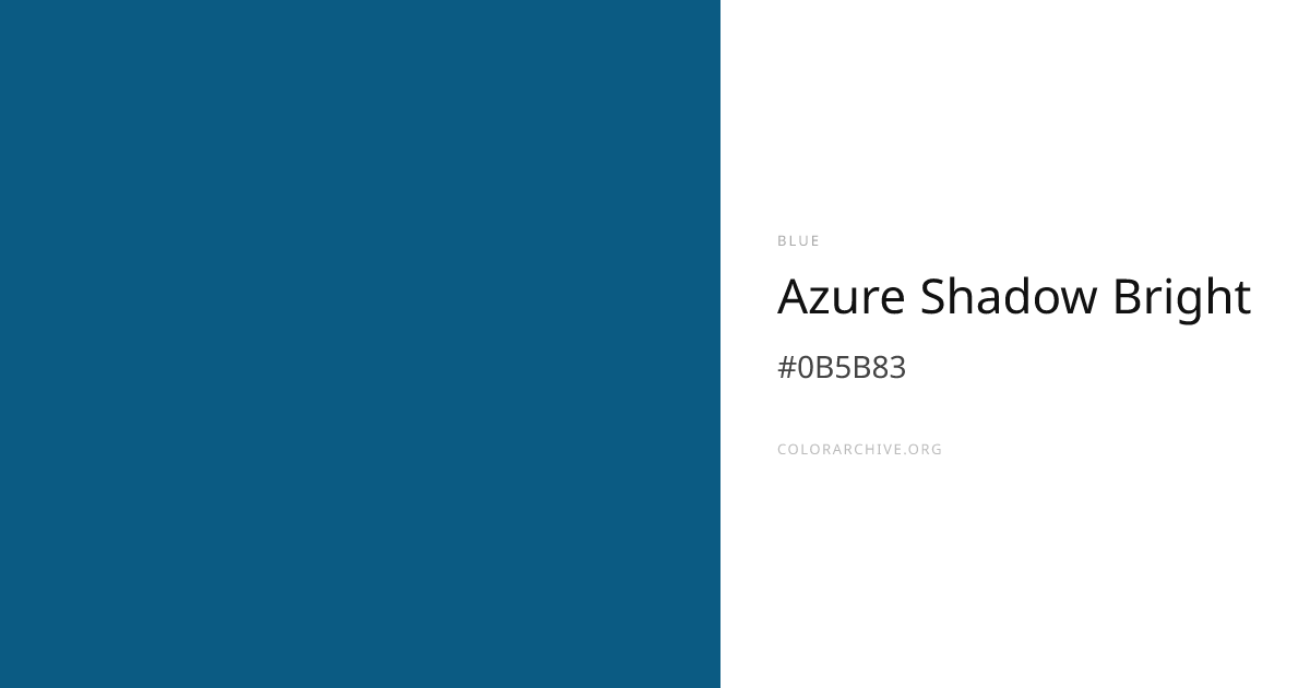 Azure Shadow Bright — #0B5B83 Hex Color Code | ColorArchive
