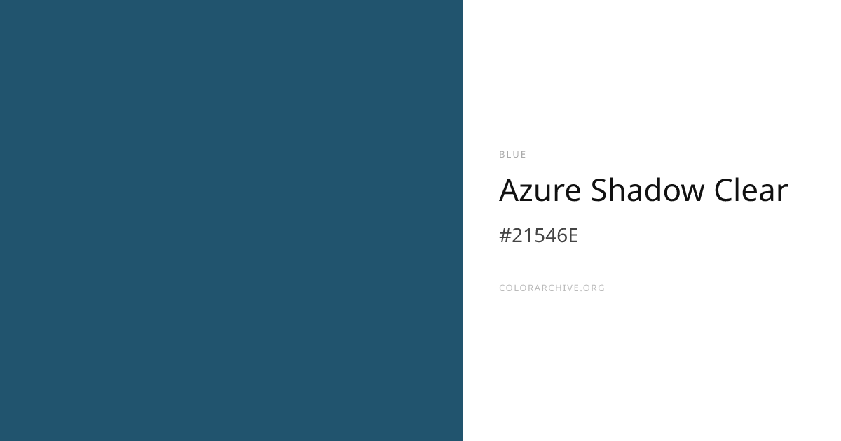 Azure Shadow Clear — #21546E Hex Color Code | ColorArchive