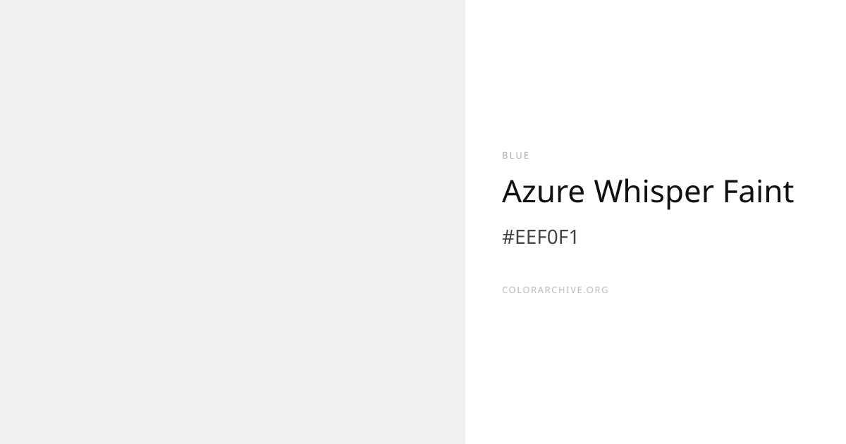 Azure Whisper Faint — #EEF0F1 Hex Color Code | ColorArchive