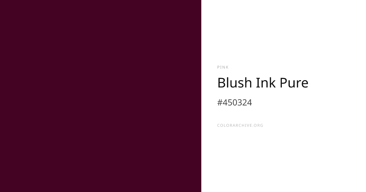 Blush Ink Pure — #450324 Hex Color Code | ColorArchive