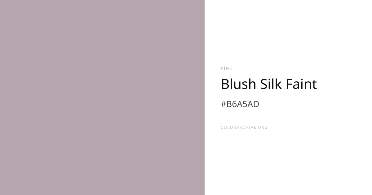 Blush Silk Faint — #B6A5AD Hex Color Code | ColorArchive