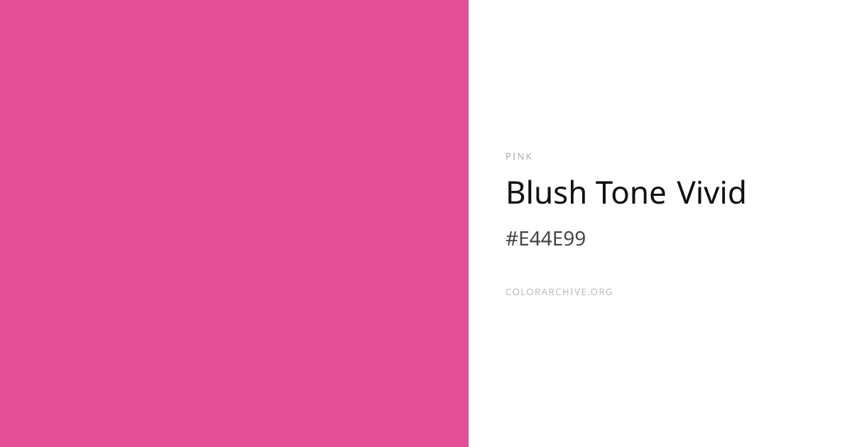 Blush Tone Vivid — #E44E99 Hex Color Code | ColorArchive