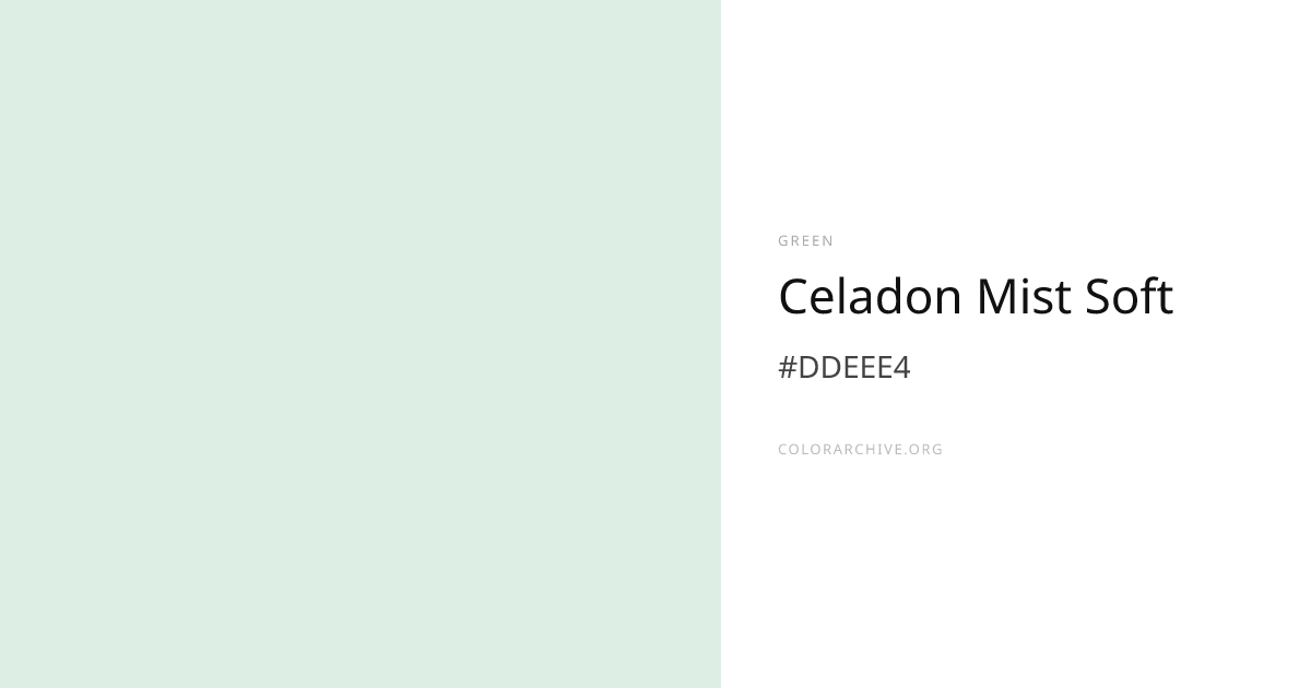 Celadon Mist Soft — #DDEEE4 Hex Color Code | ColorArchive