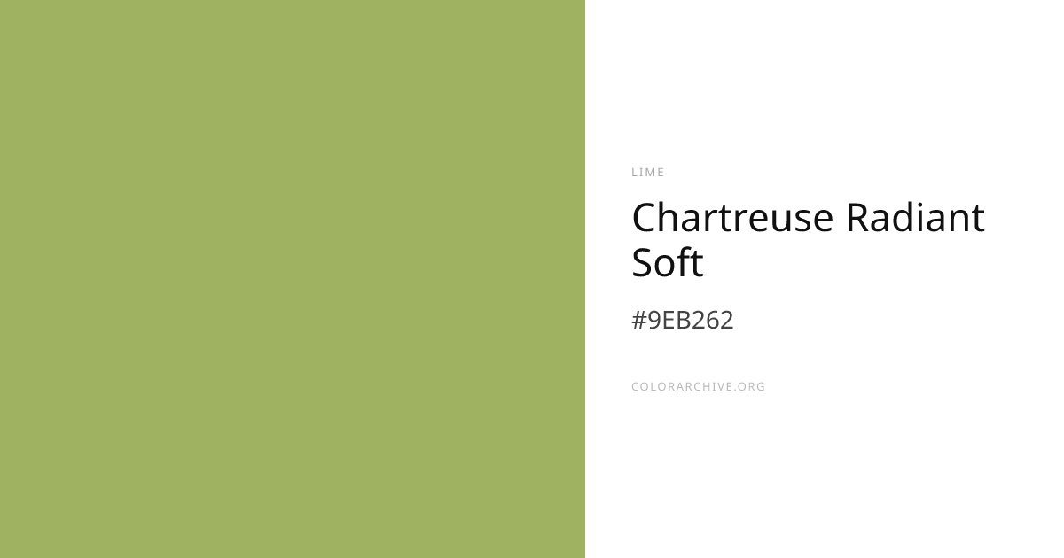 Chartreuse Radiant Soft — #9EB262 Hex Color Code | ColorArchive