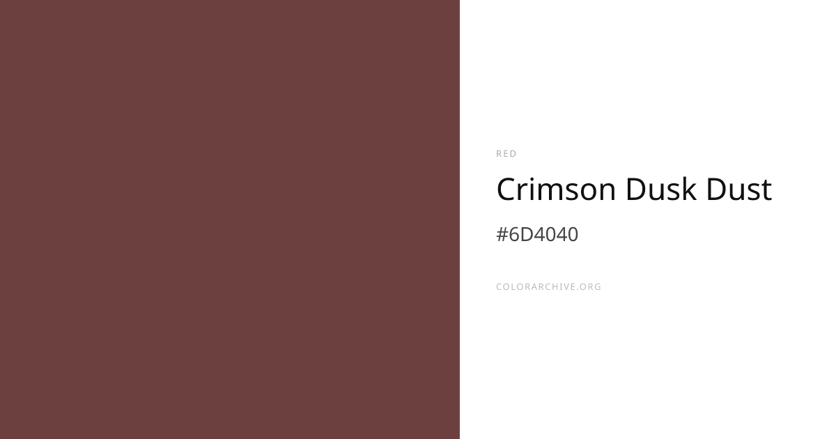 Crimson Dusk Dust — #6D4040 Hex Color Code | ColorArchive