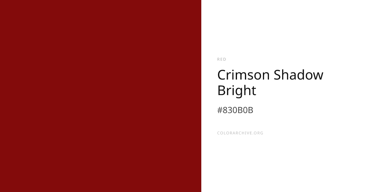 Crimson Shadow Bright — #830B0B Hex Color Code | ColorArchive