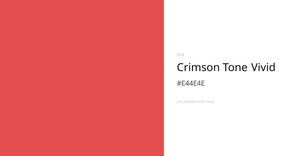 Crimson Tone Vivid — #E44E4E Hex Color Code | ColorArchive
