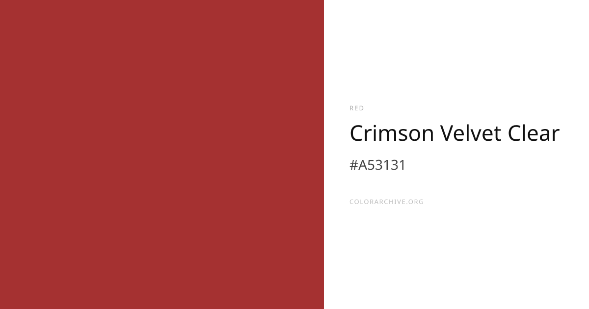 Crimson Velvet Clear — #A53131 Hex Color Code | ColorArchive