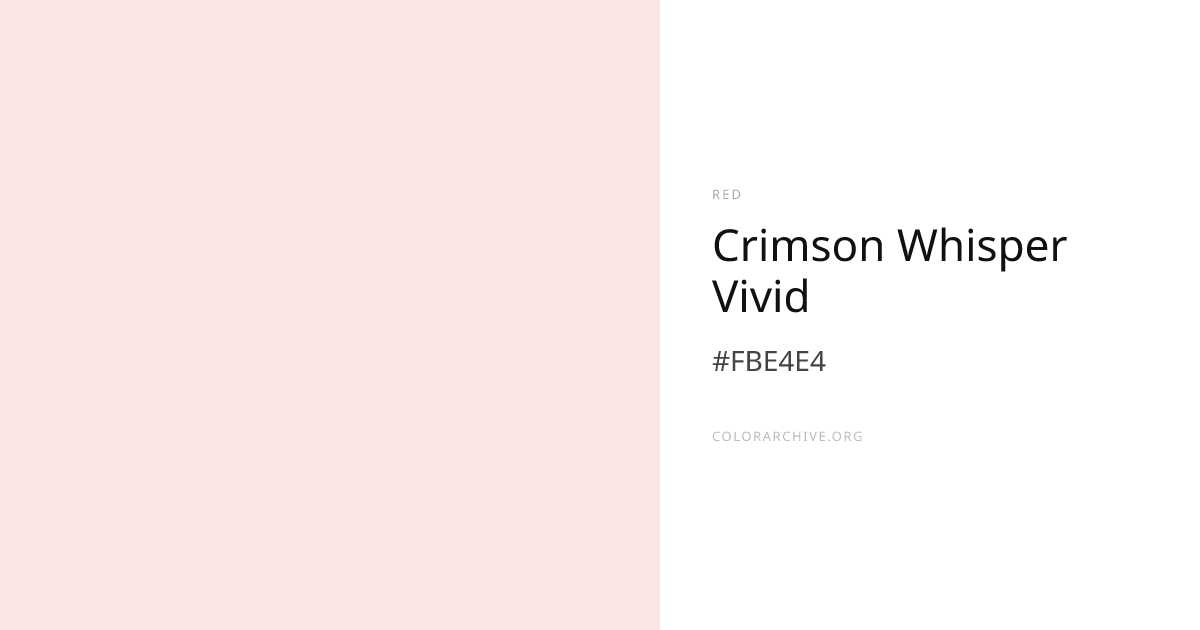 Crimson Whisper Vivid — #FBE4E4 Hex Color Code | ColorArchive