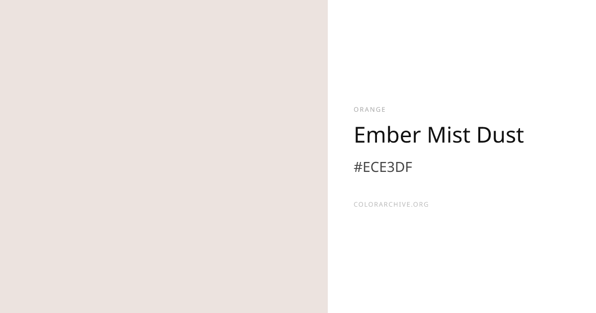Ember Mist Dust — #ECE3DF Hex Color Code | ColorArchive