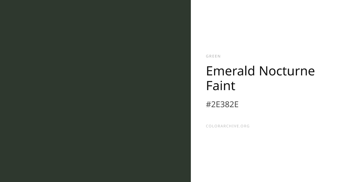Emerald Nocturne Faint — #2E382E Hex Color Code | ColorArchive