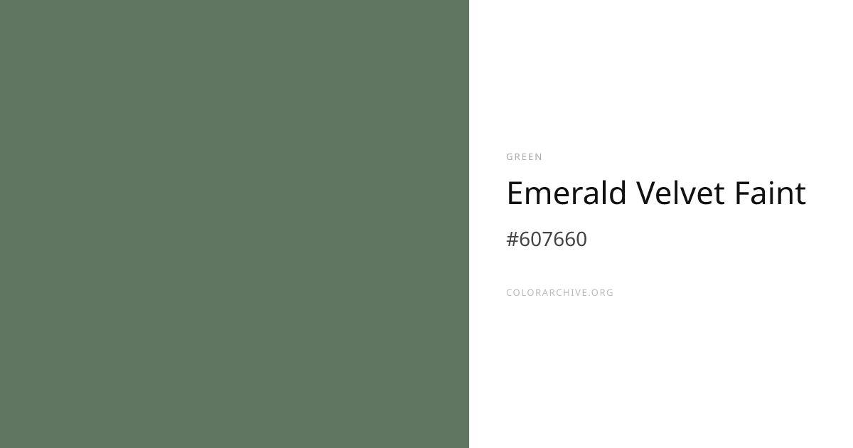 Emerald Velvet Faint — #607660 Hex Color Code | ColorArchive
