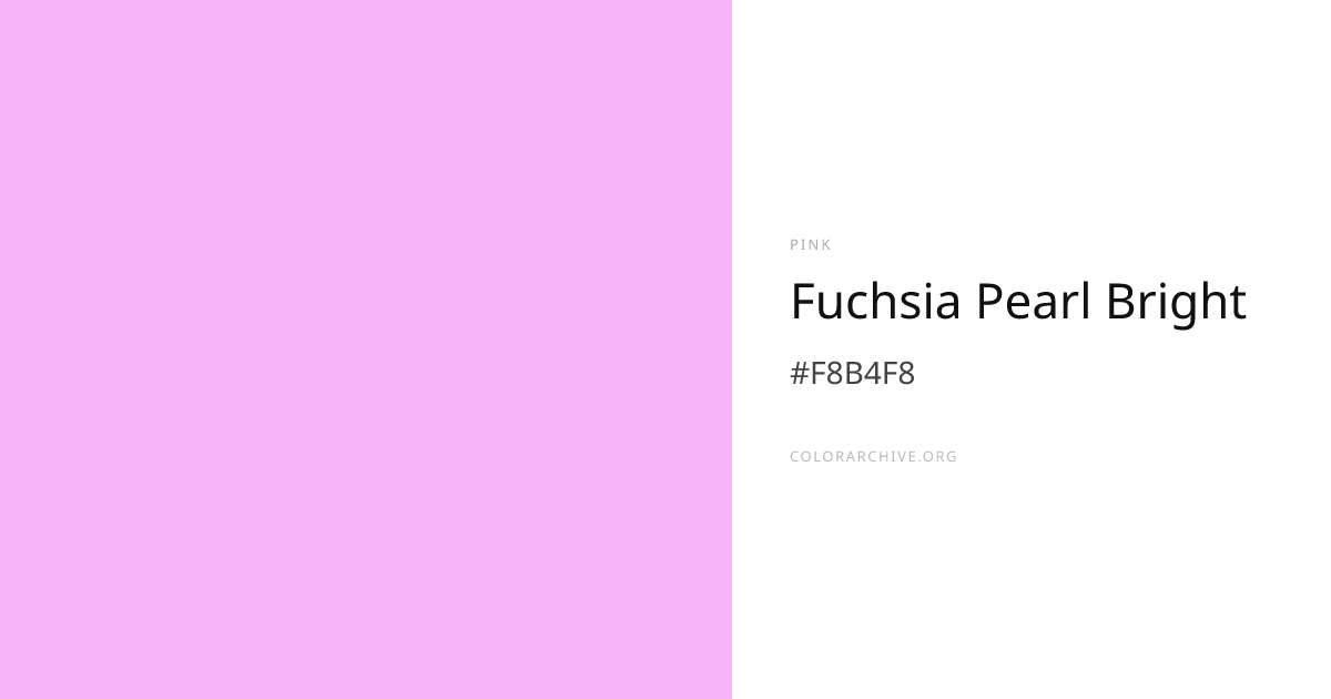 Fuchsia Pearl Bright — #F8B4F8 Hex Color Code | ColorArchive