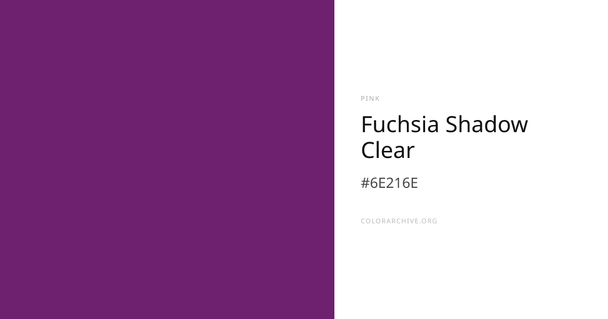 Fuchsia Shadow Clear — #6E216E Hex Color Code | ColorArchive
