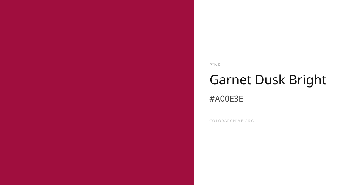 Garnet Dusk Bright — #A00E3E Hex Color Code | ColorArchive