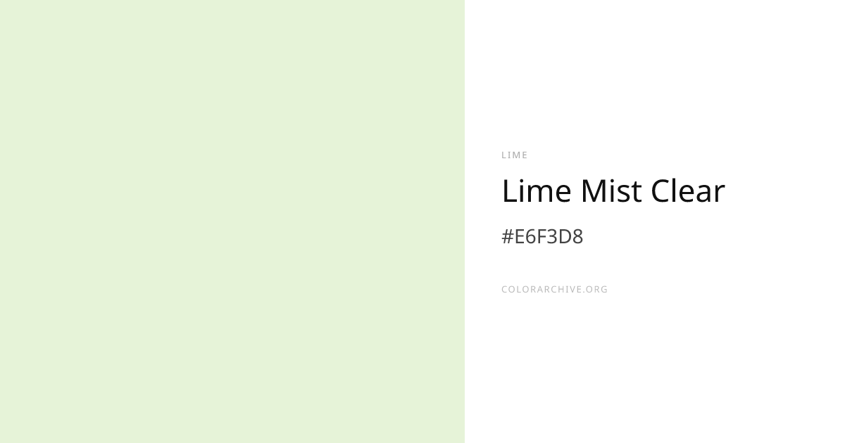 Lime Mist Clear — #E6F3D8 Hex Color Code | ColorArchive
