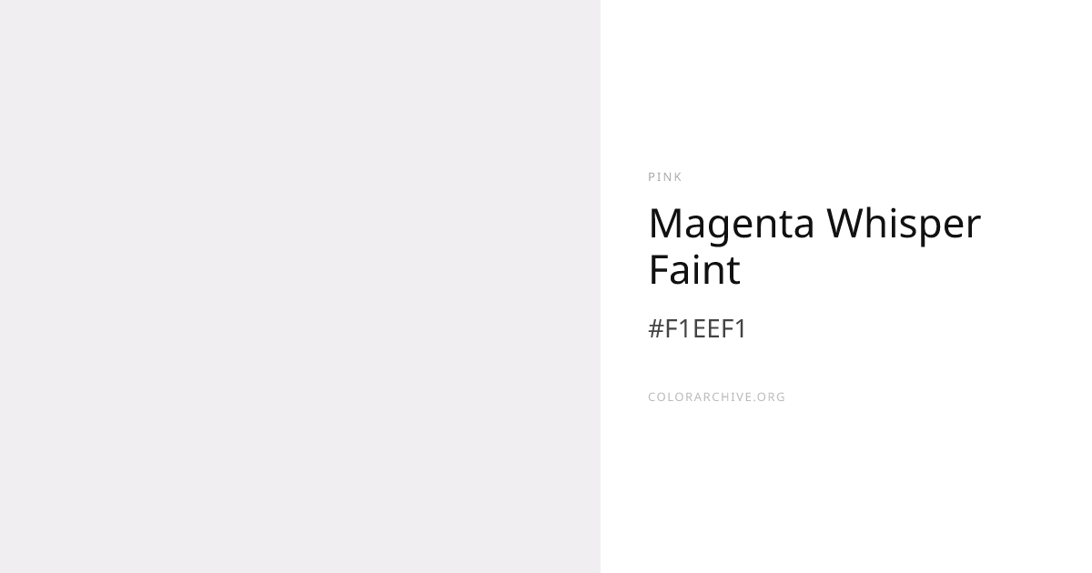 Magenta Whisper Faint — #F1EEF1 Hex Color Code | ColorArchive