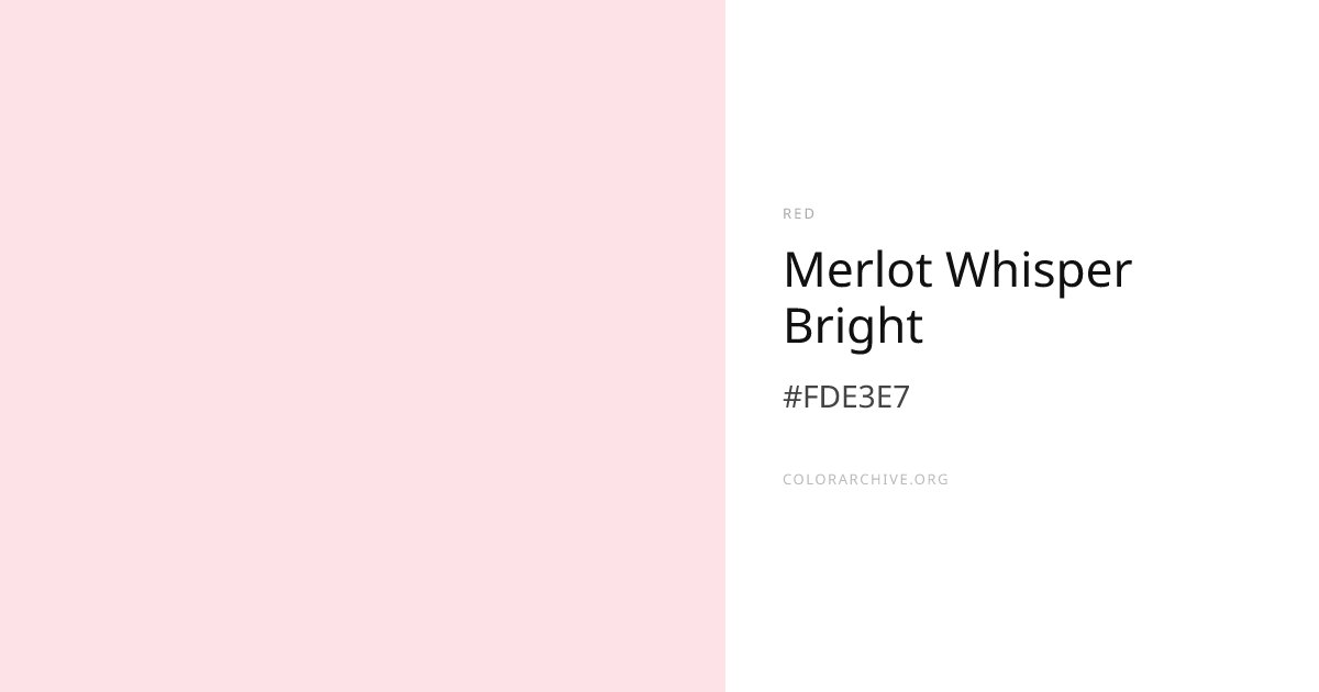Merlot Whisper Bright — #FDE3E7 Hex Color Code | ColorArchive