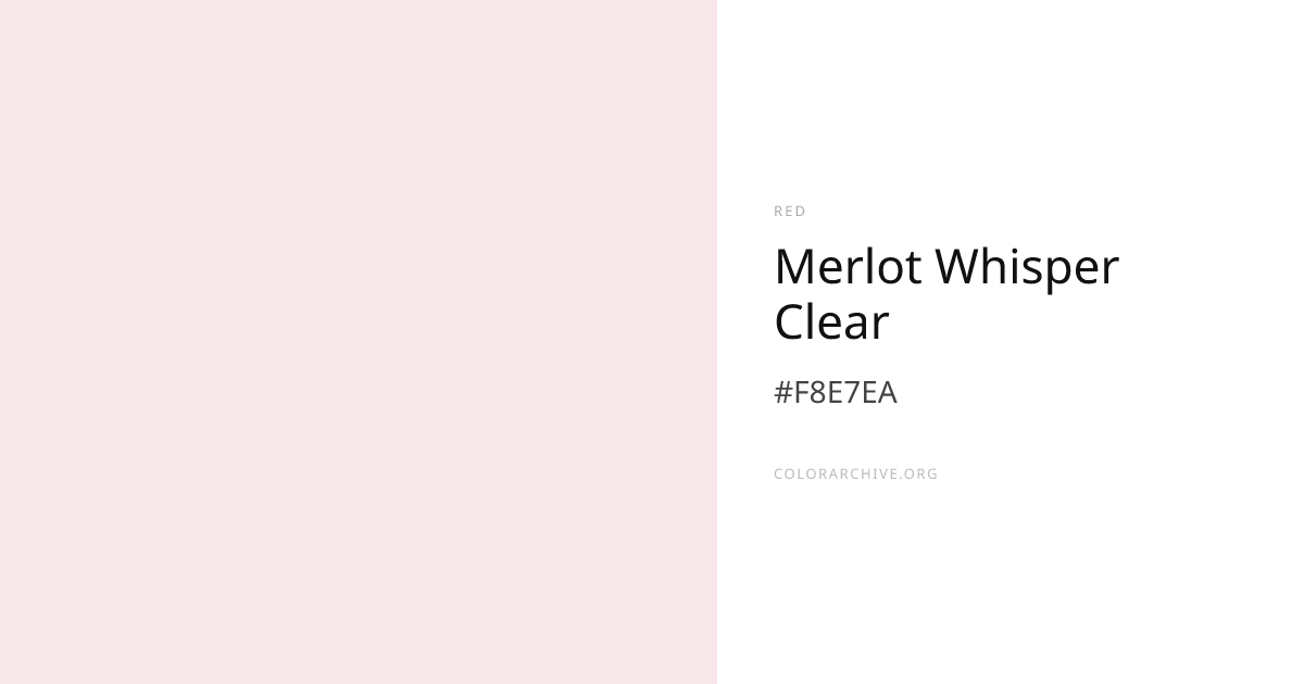 Merlot Whisper Clear — #F8E7EA Hex Color Code | ColorArchive
