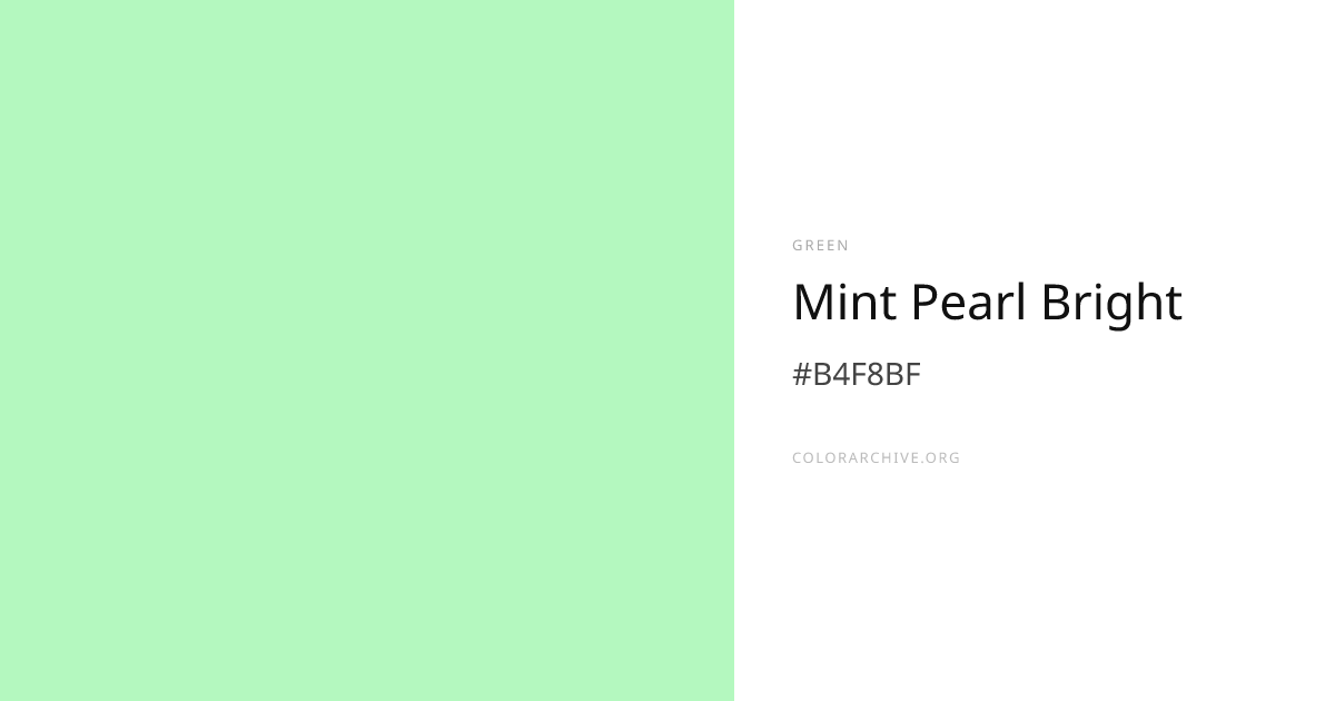 Mint Pearl Bright — #B4F8BF Hex Color Code | ColorArchive