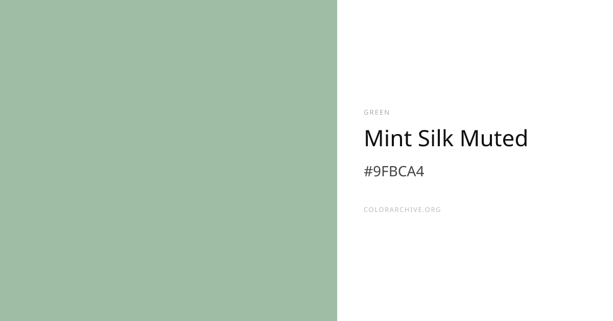 Mint Silk Muted — #9FBCA4 Hex Color Code | ColorArchive
