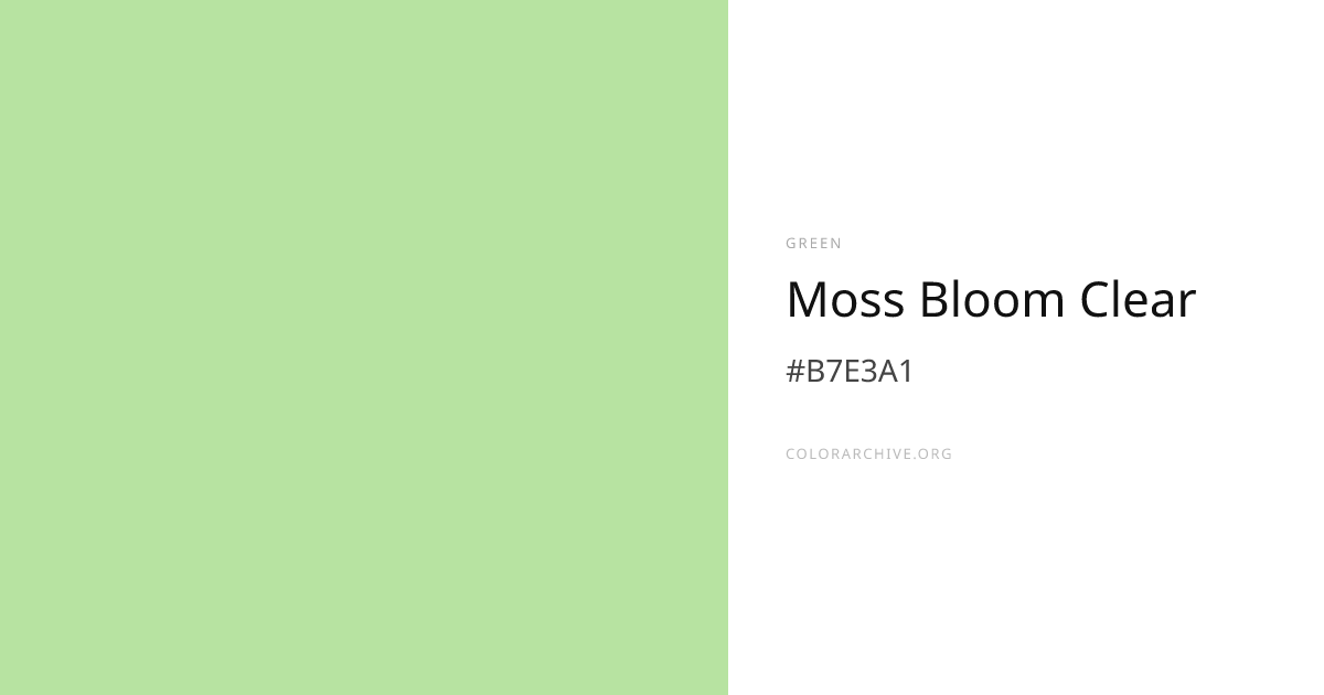 Moss Bloom Clear — #B7E3A1 Hex Color Code | ColorArchive