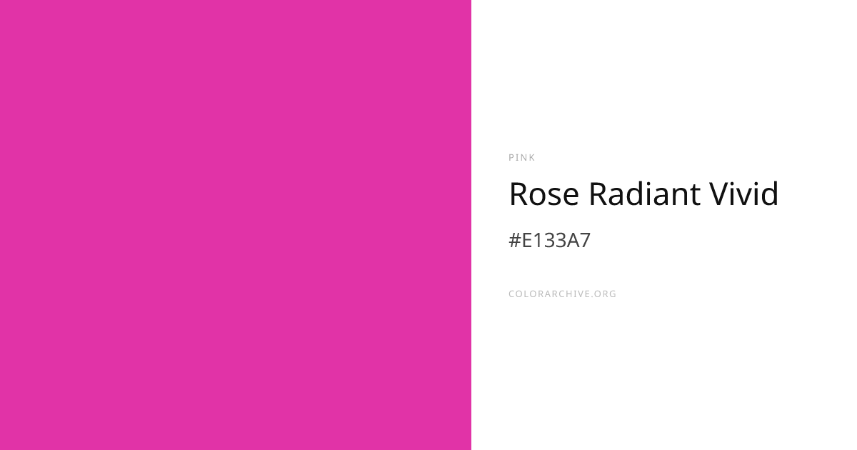 Rose Radiant Vivid — #E133A7 Hex Color Code | ColorArchive