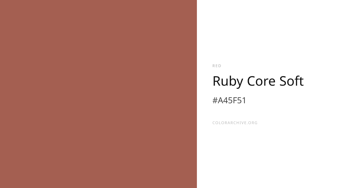 Ruby Core Soft — #A45F51 Hex Color Code | ColorArchive