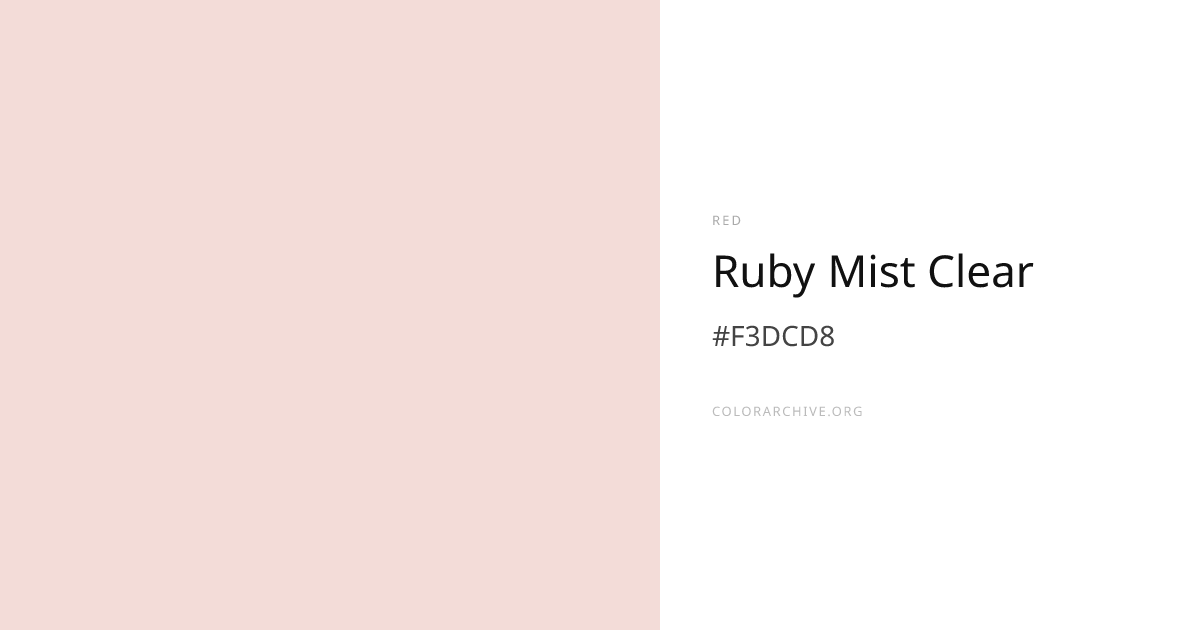 Ruby Mist Clear — #F3DCD8 Hex Color Code | ColorArchive