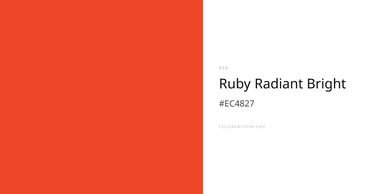 Ruby Radiant Bright — #EC4827 Hex Color Code | ColorArchive