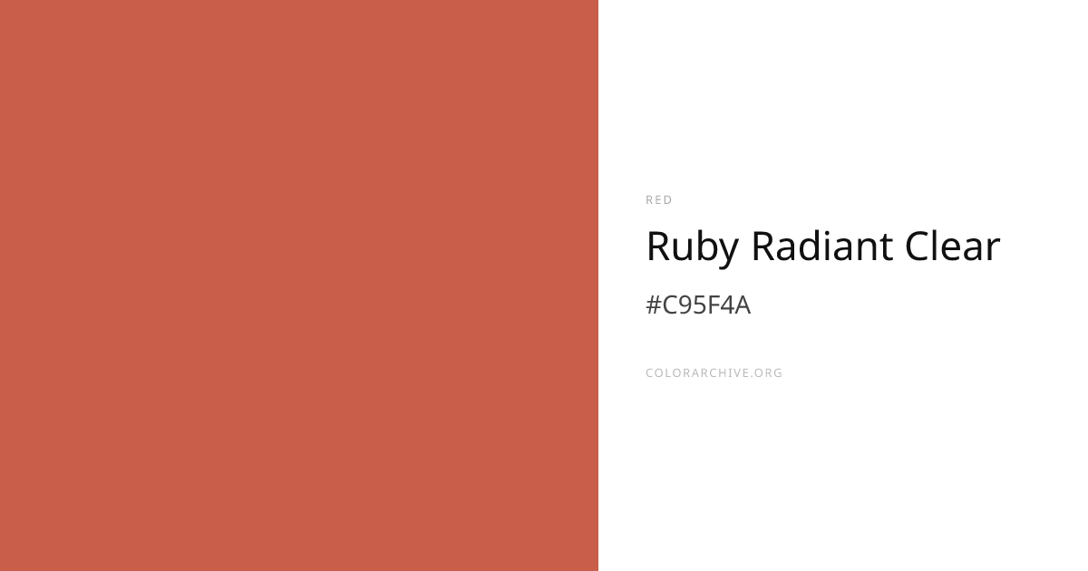 Ruby Radiant Clear — #C95F4A Hex Color Code | ColorArchive