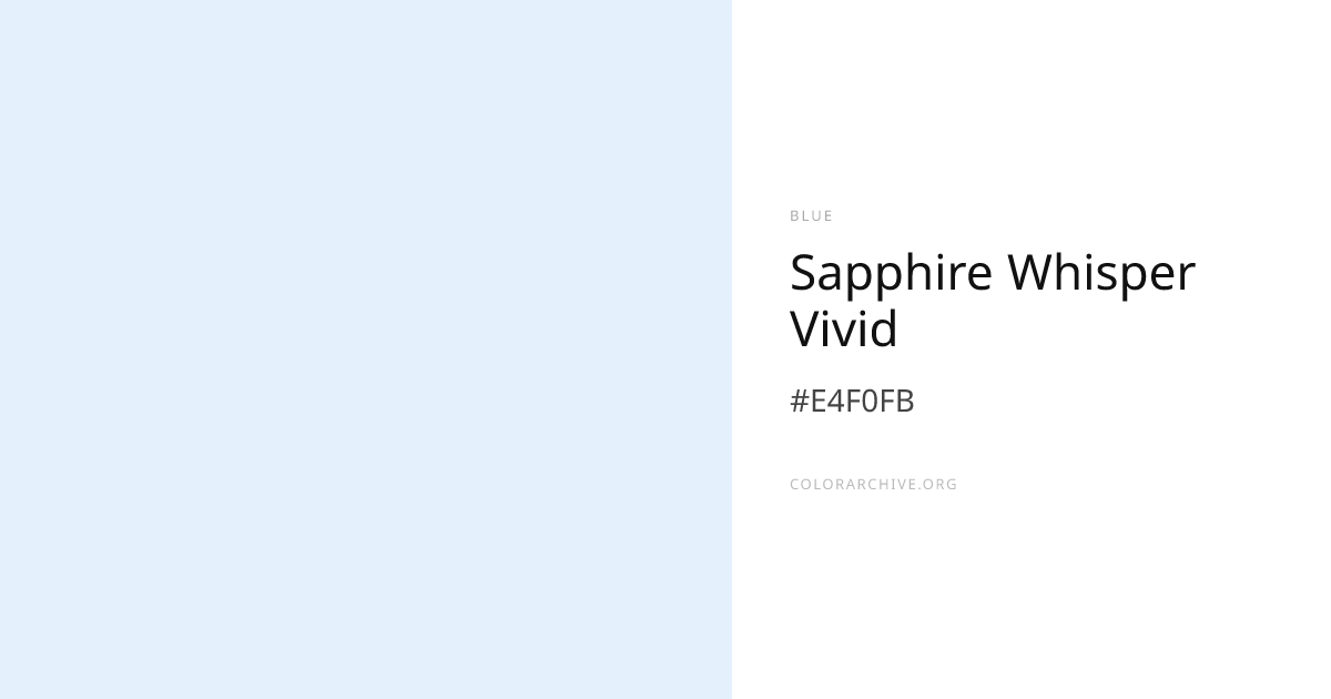 Sapphire Whisper Vivid — #E4F0FB Hex Color Code | ColorArchive