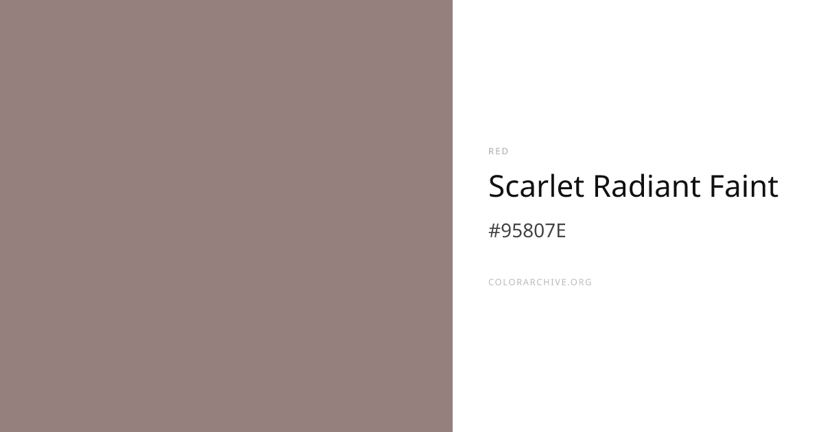Scarlet Radiant Faint — #95807E Hex Color Code | ColorArchive