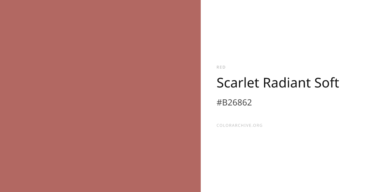 Scarlet Radiant Soft — #B26862 Hex Color Code | ColorArchive