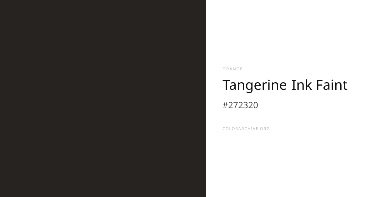 Tangerine Ink Faint — #272320 Hex Color Code | ColorArchive