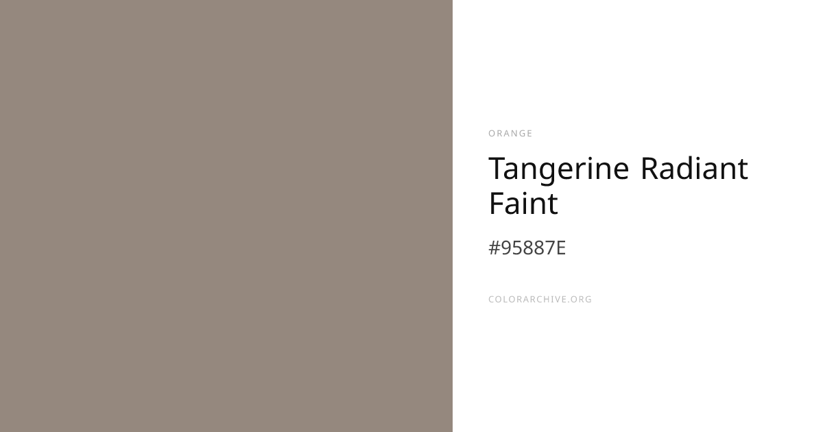 Tangerine Radiant Faint — #95887E Hex Color Code | ColorArchive