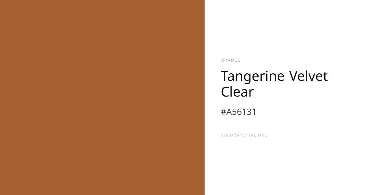 Tangerine Velvet Clear — #A56131 Hex Color Code | ColorArchive