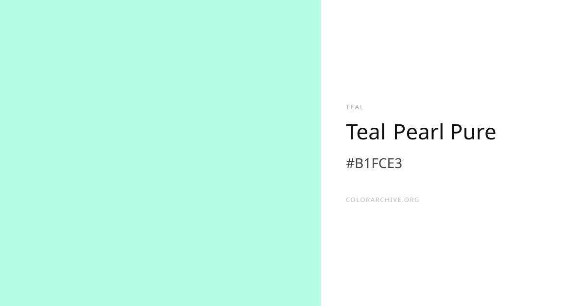 Teal Pearl Pure — #B1FCE3 Hex Color Code | ColorArchive