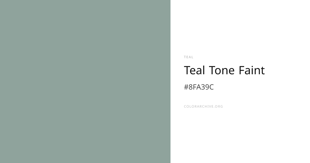 Teal Tone Faint — #8FA39C Hex Color Code | ColorArchive