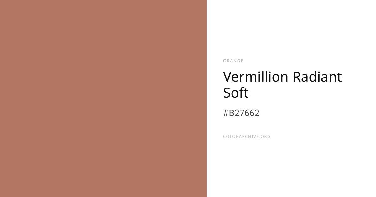 Vermillion Radiant Soft — #B27662 Hex Color Code | ColorArchive