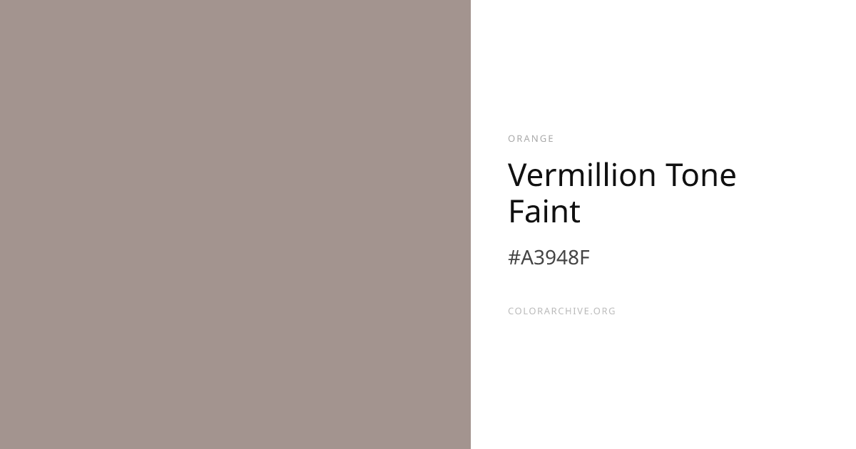 Vermillion Tone Faint — #A3948F Hex Color Code | ColorArchive