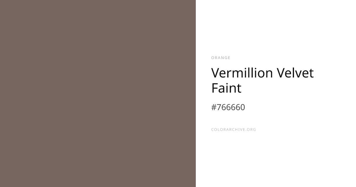 Vermillion Velvet Faint — #766660 Hex Color Code | ColorArchive