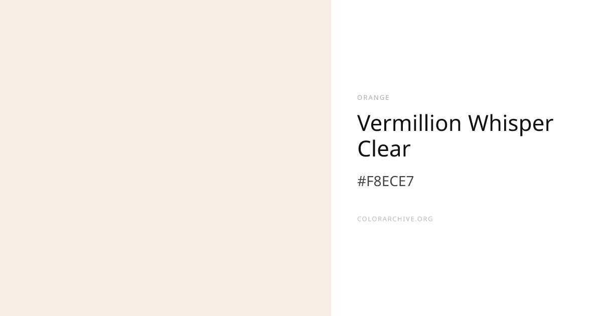 Vermillion Whisper Clear — #F8ECE7 Hex Color Code | ColorArchive