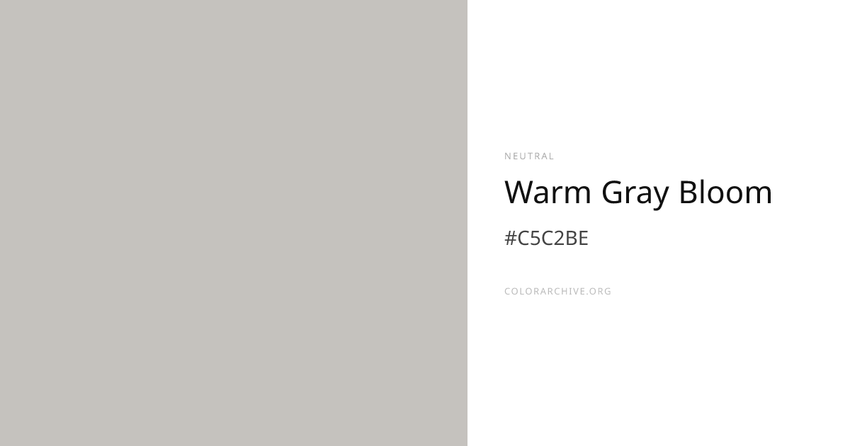 Warm Gray Bloom — #C5C2BE Hex Color Code | ColorArchive
