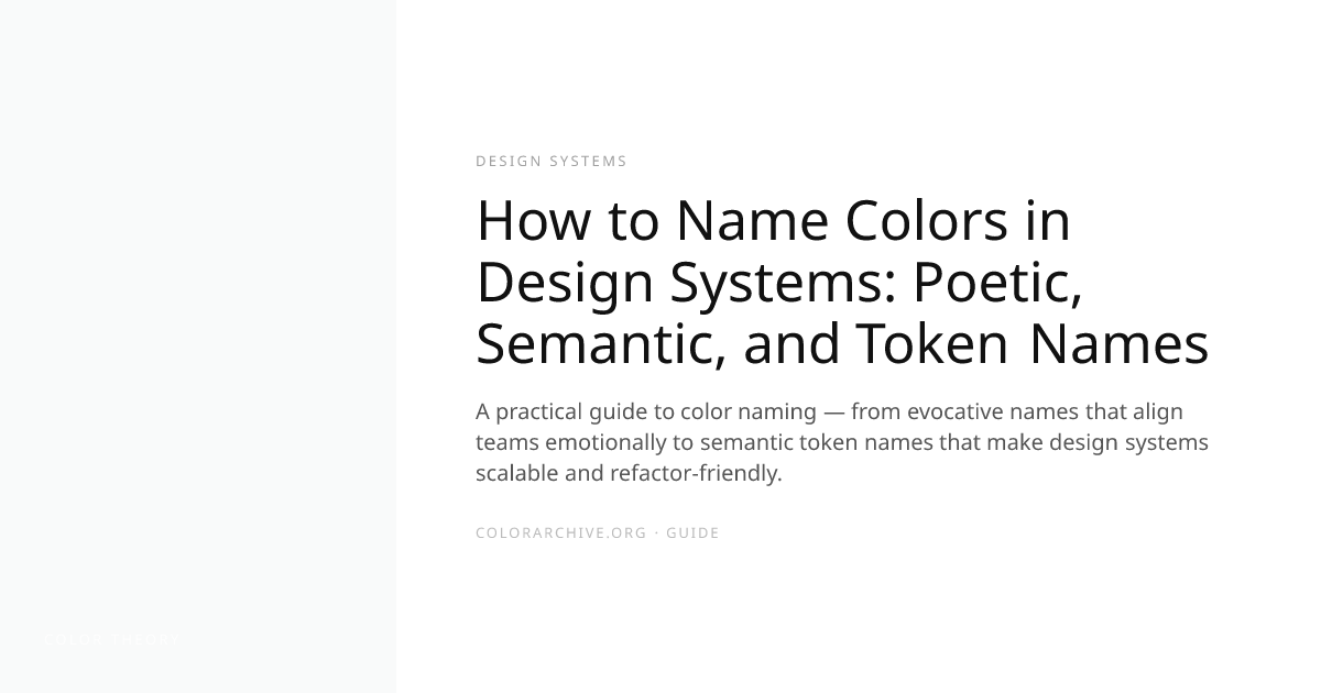 How to Name Colors in Design Systems: Poetic, Semantic, and Token Names ...