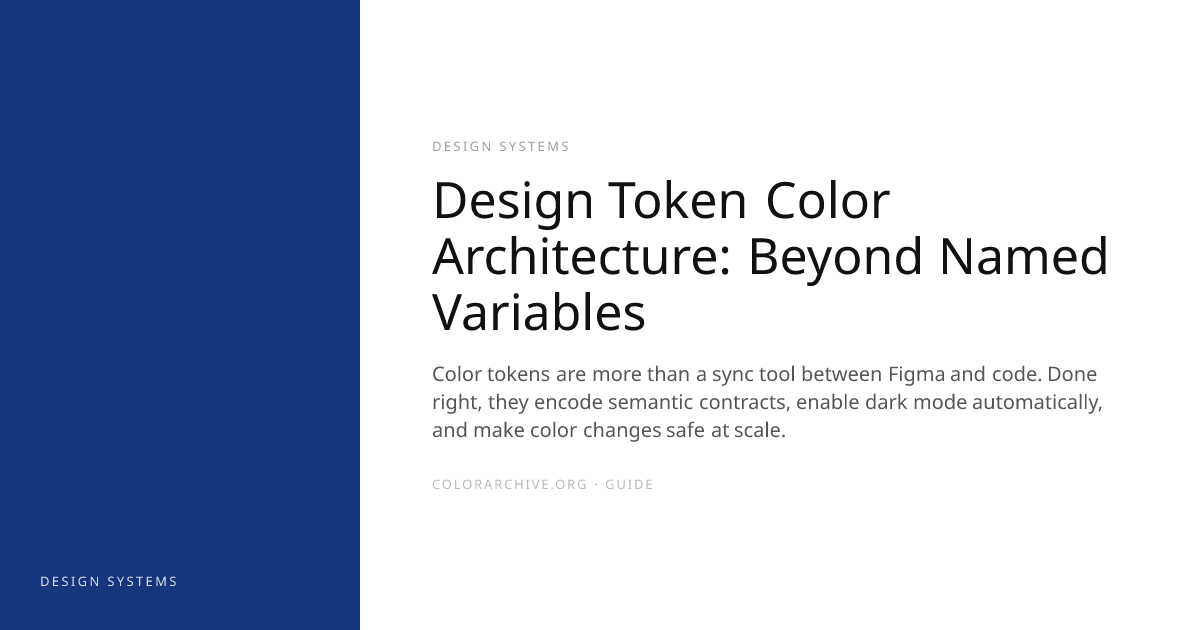 Design Token Color Architecture: Beyond Named Variables — ColorArchive ...