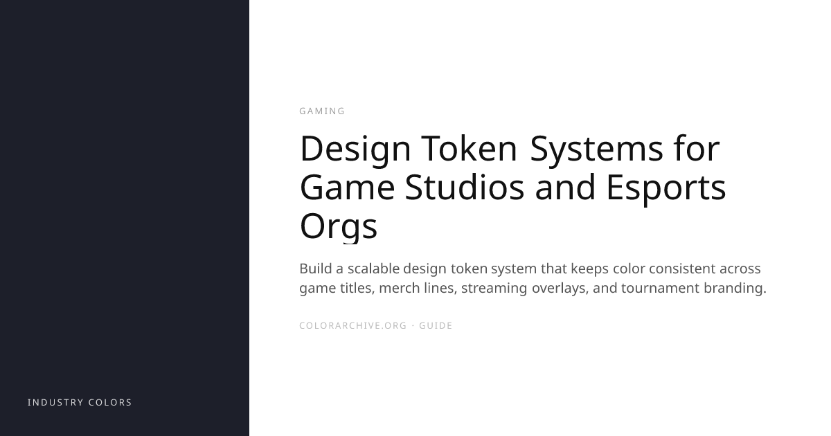 Design Token Systems for Game Studios and Esports Orgs — ColorArchive ...